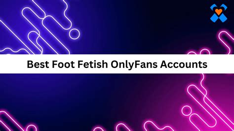 Best Feet Onlyfans Accounts